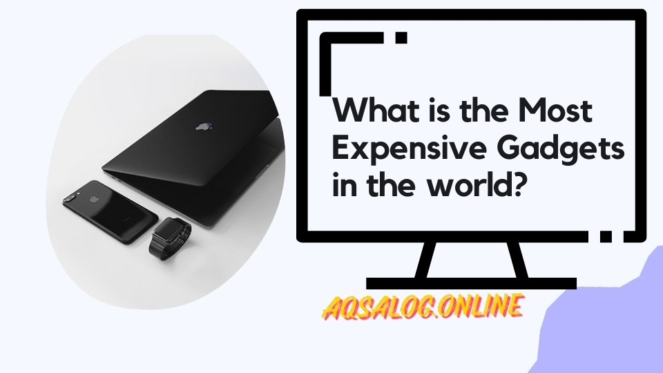 Most Expensive Gadgets