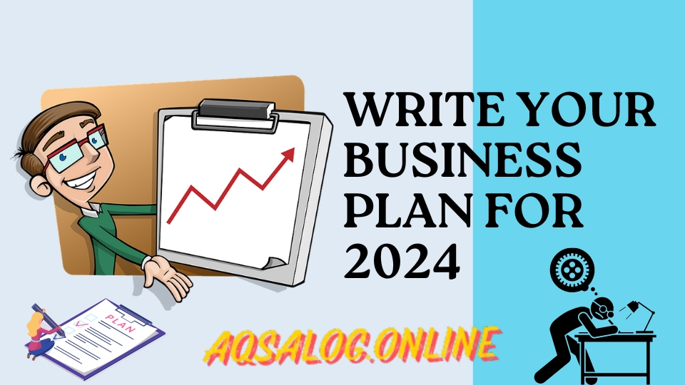 Write your Business Plan for 2024