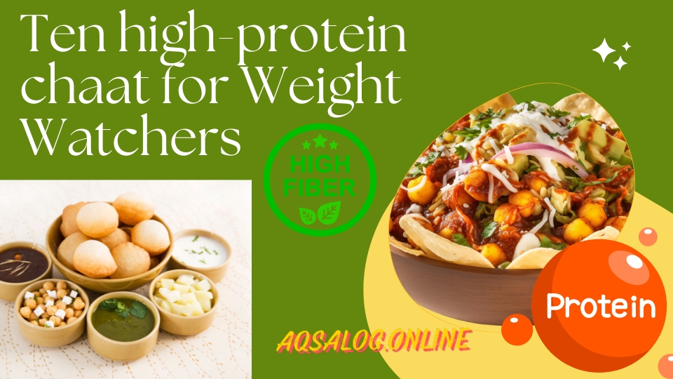 Ten high-protein chaat